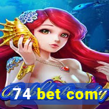 74 bet com